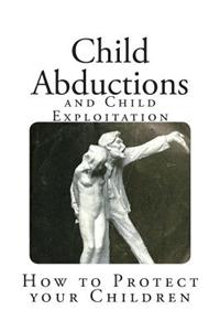 Child Abductions and Child Exploitation