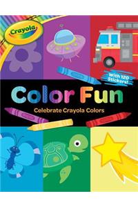 Crayola: Color Fun (a Crayola Coloring Sticker Activity Book for Kids)