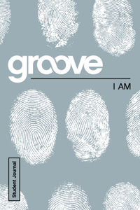 Groove: I Am Student Journal