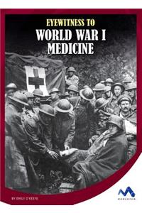 Eyewitness to World War I Medicine