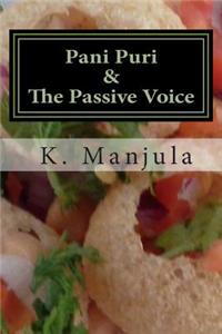 Pani Puri and the Passive Voice