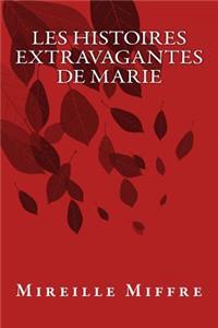 Les Histoires Extravagantes de Marie