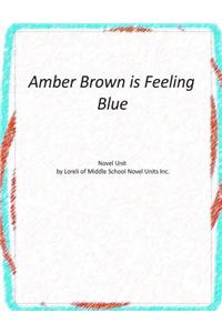 Amber Brown is Feeling Blue