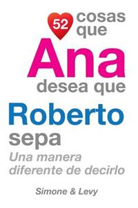 52 Cosas Que Ana Desea Que Roberto Sepa