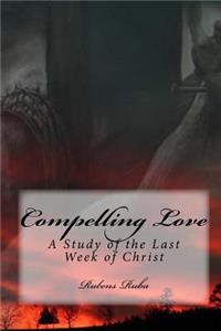 Compelling Love