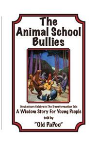 The Animal School Bullies