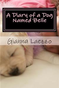 Diary of a Dog Named Belle - With Children's Diary Included