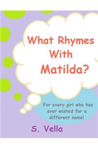 What Rhymes With Matilda?