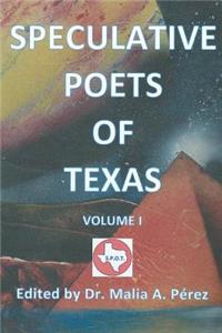 Speculative Poets of Texas Volume I