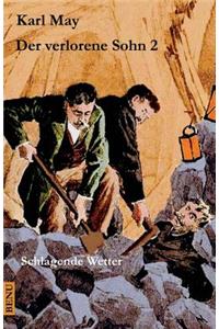 Der Verlorene Sohn 2: Schlagende Wetter