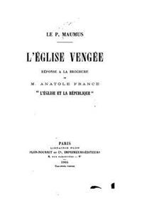 L'Église Vengée, Réponse a la Brochure de M. Anatole France l'Église Et La République