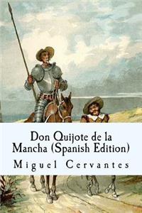 Don Quijote de la Mancha (Spanish Edition)