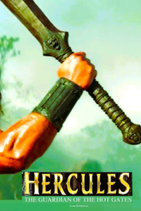 Hercules The Guardian of the Hot Gates