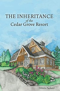 The Inheritance of the Cedar Grove Resort