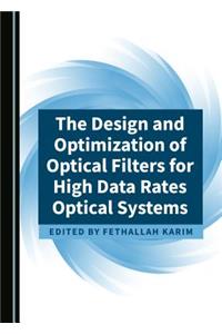 Design and Optimization of Optical Filters for High Data Rates Optical Systems