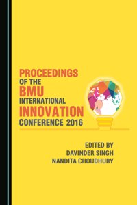 Proceedings of the Bmu International Innovation Conference 2016