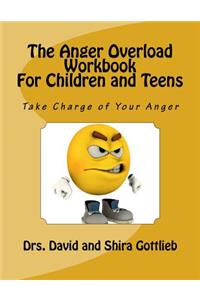 Anger Overload Workbook for Children and Teens