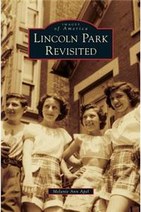 Lincoln Park Revisited