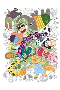 Animals and Peace - A book designed for coloring