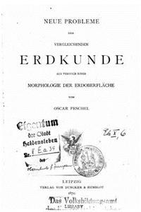 Neue Probleme der vergleichenden Erdkunde als Versuch einer Morphologie der Erdoberfläche
