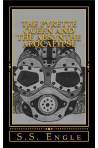 The Pyrette Queen and the Absynthe Apocalypse