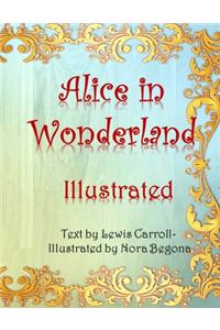 Alice in Wonderland Illustrated