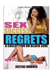 Sex Success and Regrets