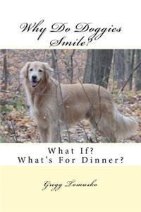 Why Do Doggies Smile?