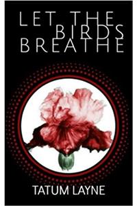 Let the Birds Breathe