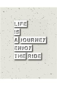 Life is Journey Enjoy The Ride, Quote Inspiration Notebook, Dream Journal Diary, Dot Grid - Blank No lined -Graph Paper, 8