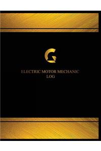 Electric Motor Mechanic Log (Log Book, Journal - 125 pgs, 8.5 X 11 inches)