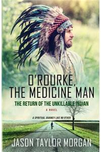 O'Rourke, the Medicine Man