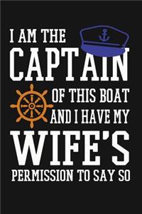 I Am The Captain Of This Boat And I Have My Wife's Permission To Say So
