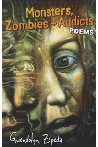 Monsters, Zombies and Addicts