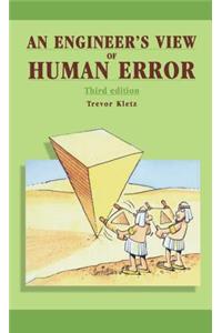 Engineer's View of Human Error