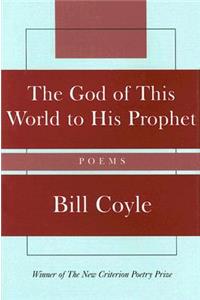 The God of This World to His Prophet