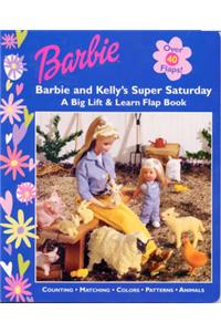 Barbie and Kelly's Super Saturday