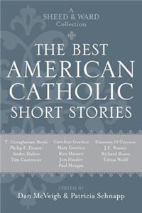 The Best American Catholic Short Stories