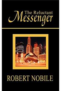 The Reluctant Messenger