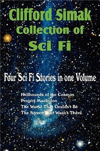 Clifford Simak Collection of Sci Fi; Hellhounds of the Cosmos, Project Mastodon, the World That Couldn't Be, the Street That Wasn't There