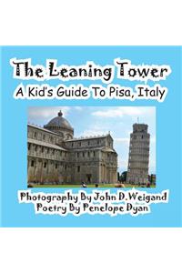 Leaning Tower, A Kid's Guide To Pisa, Italy