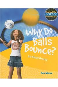 Why Do Balls Bounce?