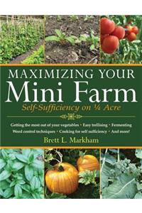 Maximizing Your Mini Farm