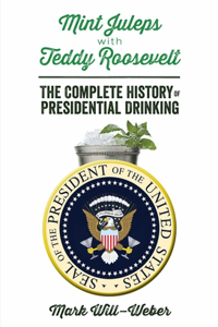 Mint Juleps with Teddy Roosevelt