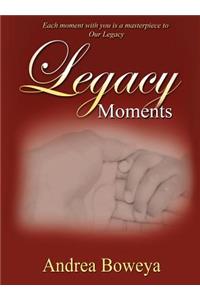 Legacy Moments