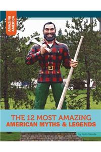 12 Most Amazing American Myths & Legends