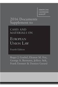 2016 Documents Supplement to Cases and Materials on European Union Law