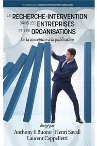 La Recherche-Intervention Dans les Entreprises et les Organisations
