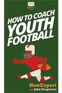 How To Coach Youth Football