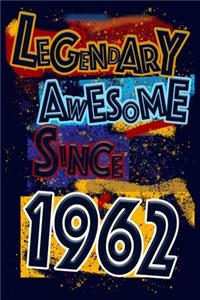 Legendary Awesome Since 1962 Notebook Birthday Gift